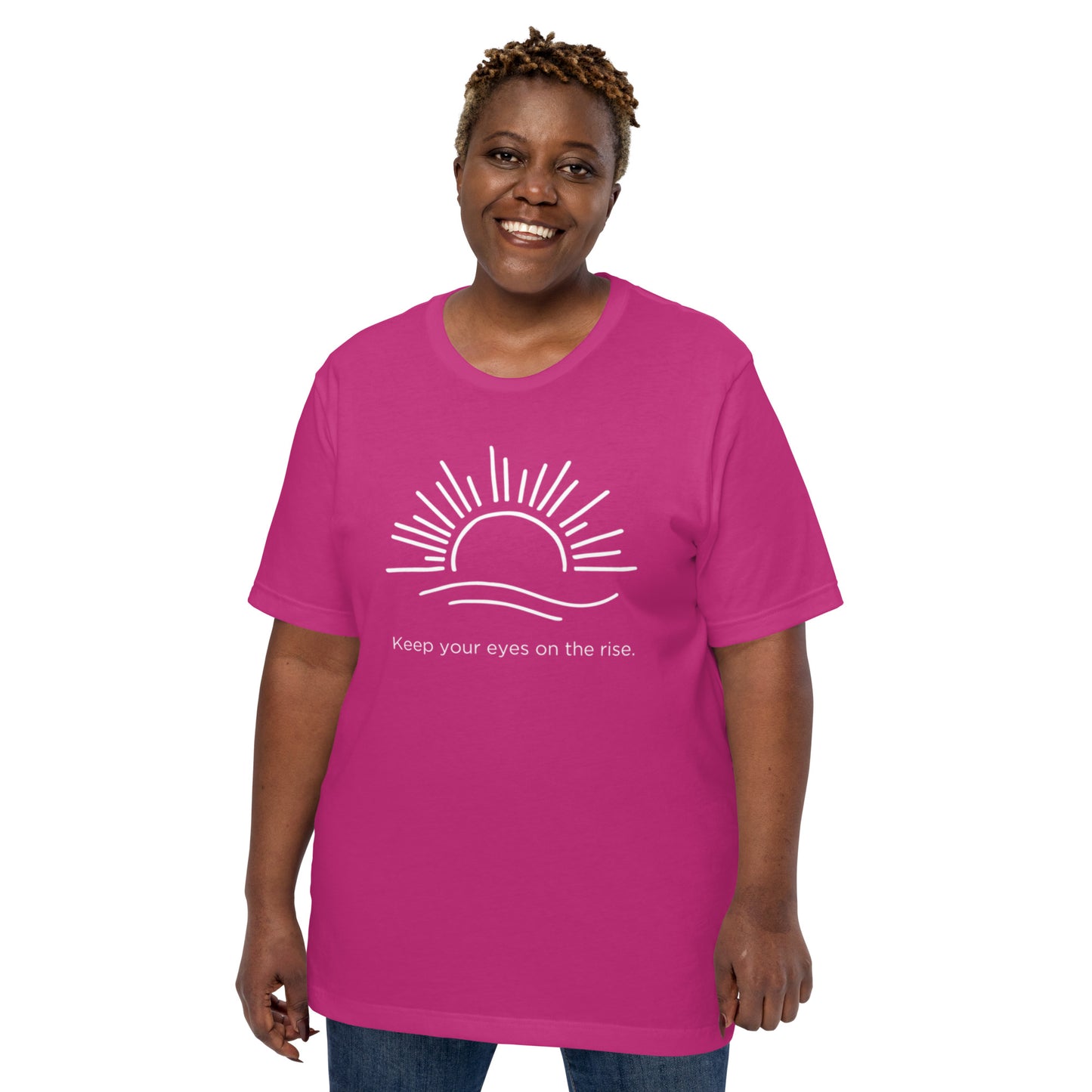 Keep Your Eyes On the Rise Unisex T-Shirt