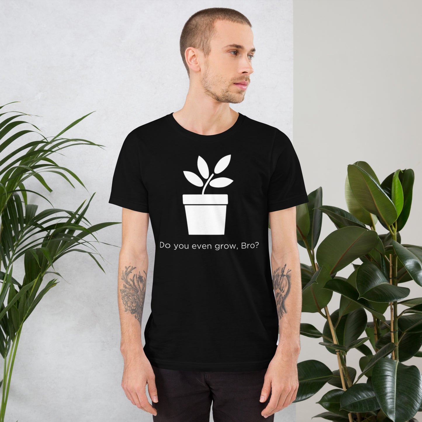 Do You Even Grow, Bro? Unisex t-shirt