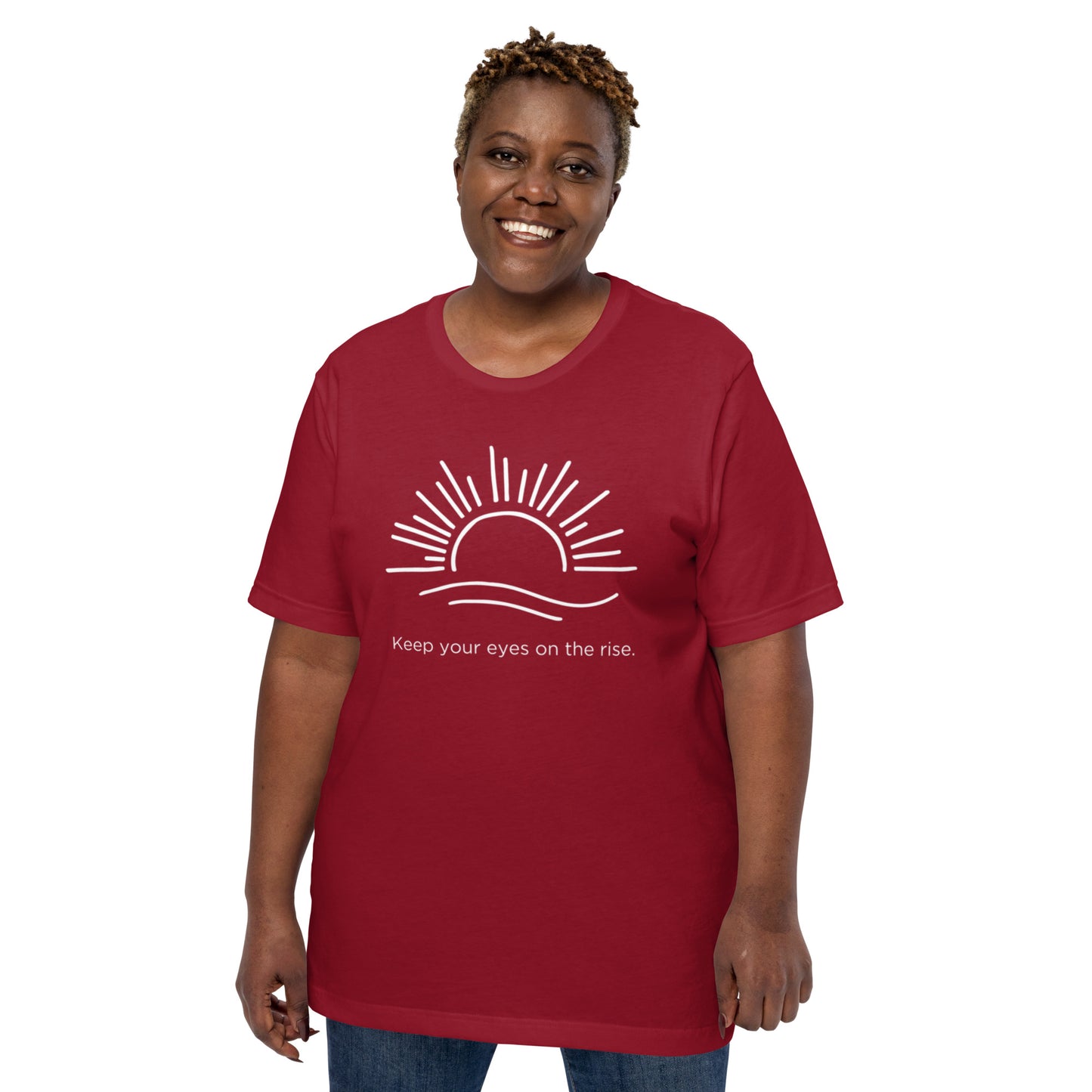 Keep Your Eyes On the Rise Unisex T-Shirt