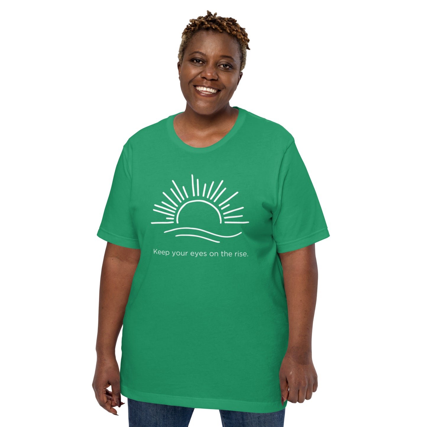 Keep Your Eyes On the Rise Unisex T-Shirt