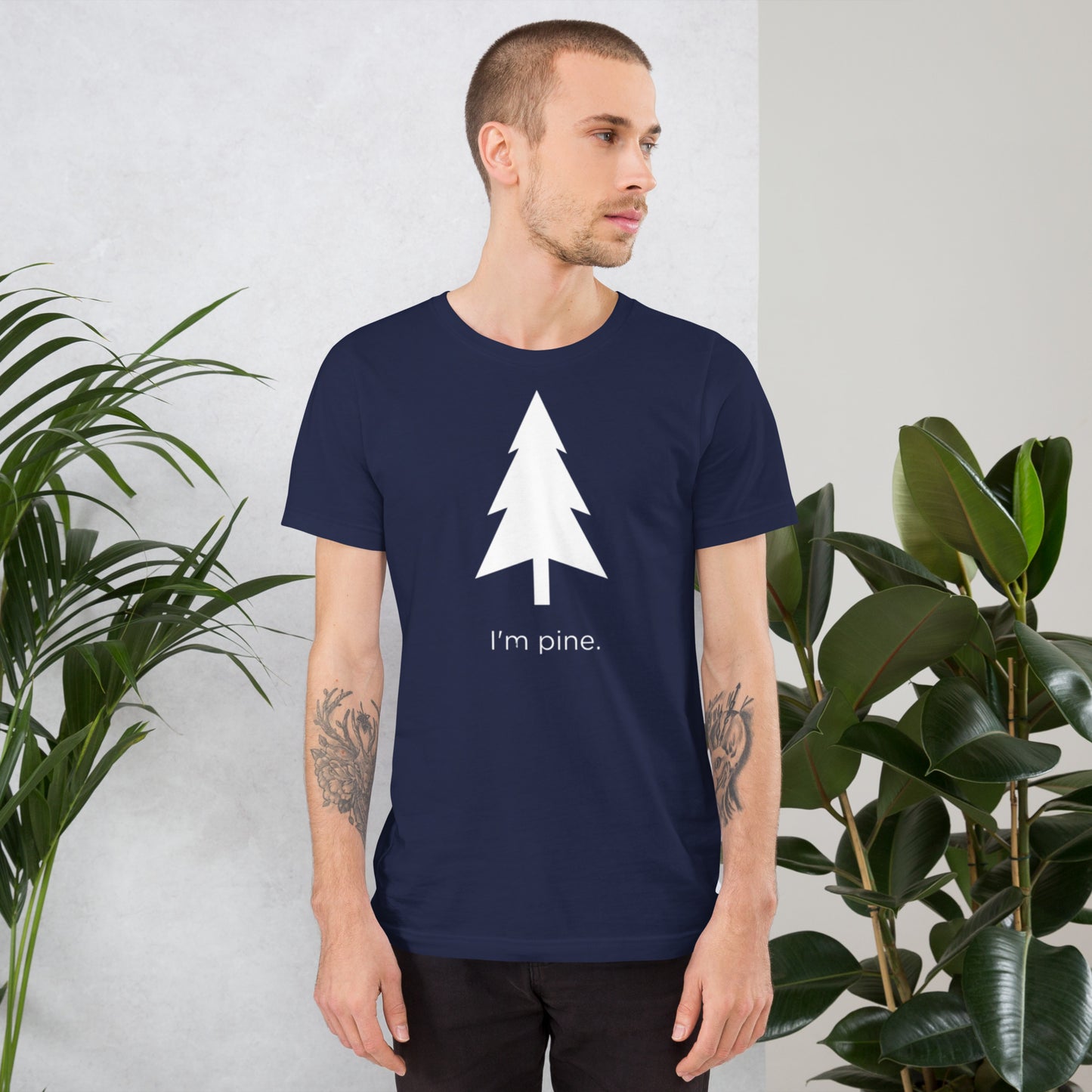 I'm Pine Unisex T-Shirt