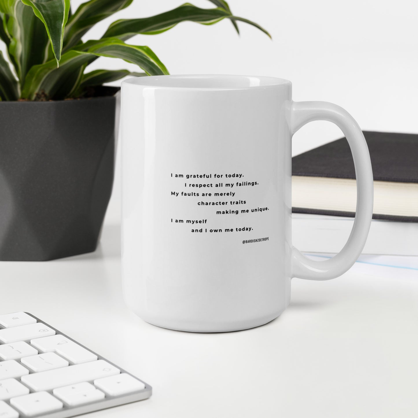 I am grateful for today. White Glossy Mug